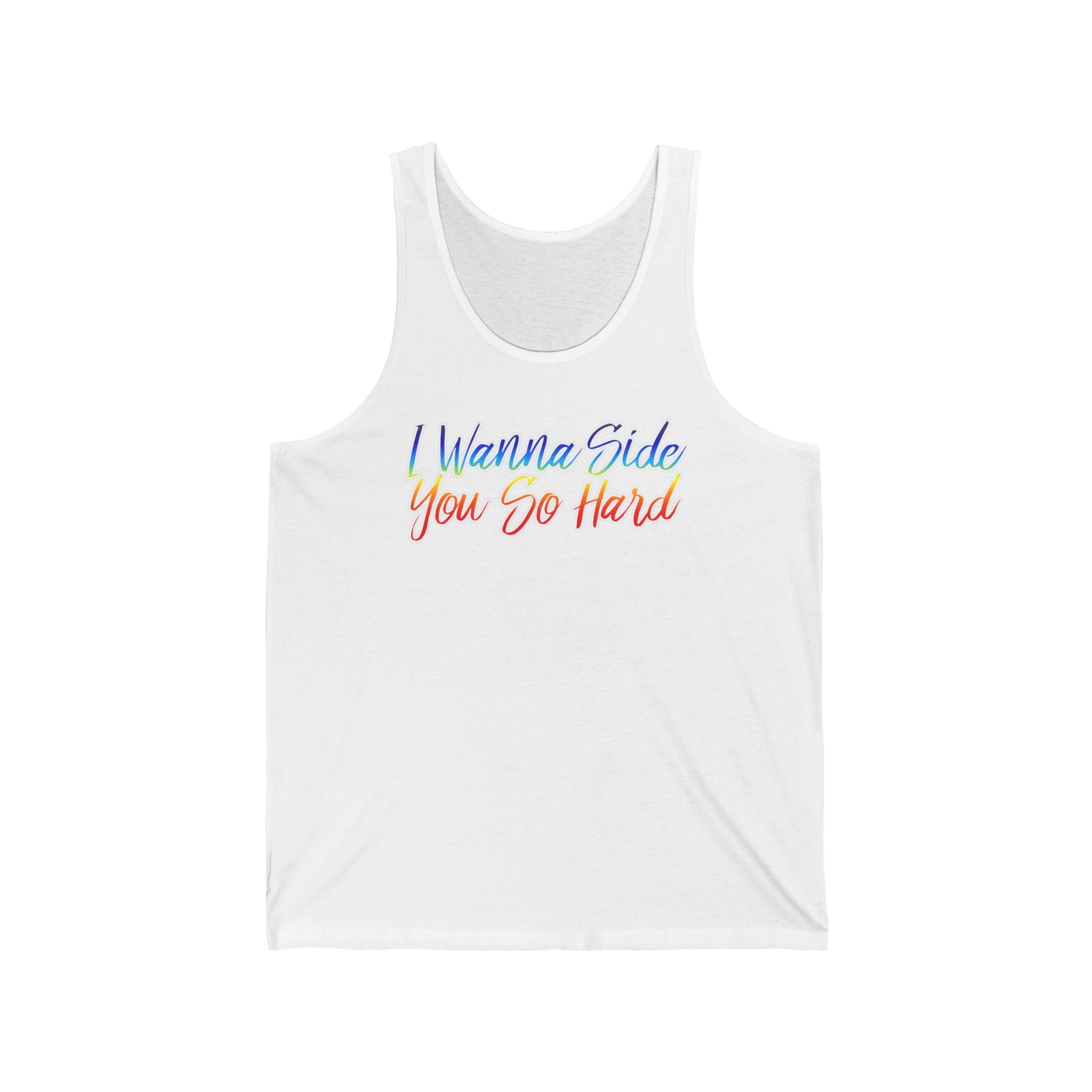 I Wanna Side You So Hard Tank Top - Dr. Joe Kort Collection
